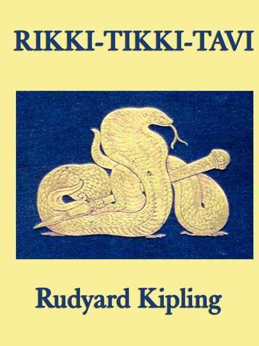 Title details for Rikki-Tikki-Tavi by Rudyard Kipling - Available